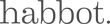 habbot